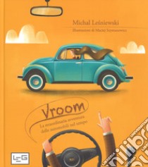 Vroom. La straordinaria avventura delle automobili nel tempo libro di Le?niewski Michal