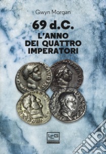 69 d.C. L'anno dei quattro imperatori libro di Morgan Gwyn