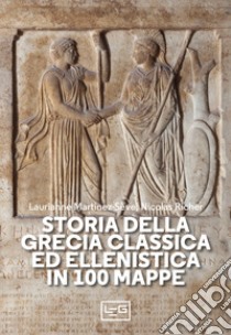 Storia della Grecia classica ed ellenistica in 100 mappe libro di Martinez-Sève Laurianne; Richer Nicolas