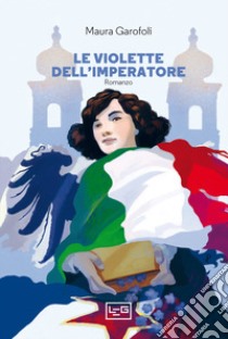 Le violette dell'imperatore libro di Garofoli Maura