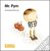 Mr. Pym libro di Morucci Andrea