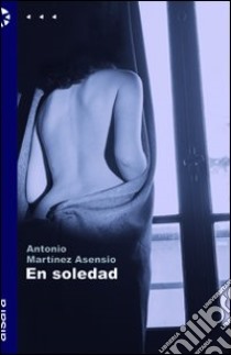 En soledad libro di Martínez Asensio Antonio