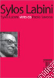 Sylos Labini visto da Paolo Savona libro di Savona Paolo