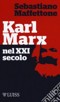 Karl Marx nel XXI secolo libro di Maffettone Sebastiano