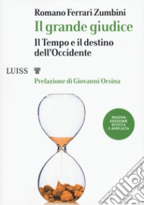 Il grande giudice. Il tempo e il destino dell'Occidente libro di Ferrari Zumbini Romano