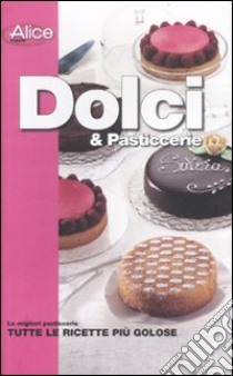 Dolci & pasticcerie libro