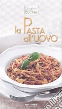 La Pasta all'uovo libro