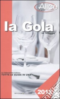 La gola in viaggio 2012 libro