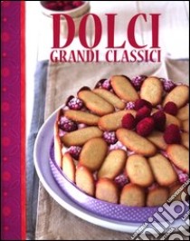 Dolci grandi classici libro