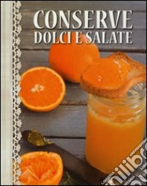 Conserve dolci e salate libro