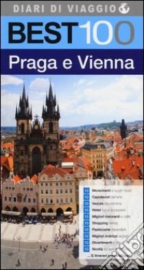 Best 100 Praga e Vienna libro di Canoro Elisabetta