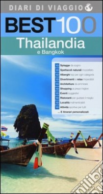 Best 100 Thailandia e Bangkok libro di Confaloni Savina