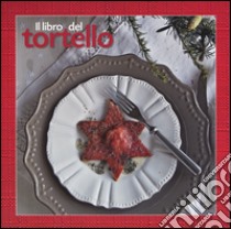 Il libro del tortello libro