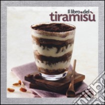 Il libro del tiramisù libro di D'Arcangelo G. L. (cur.)