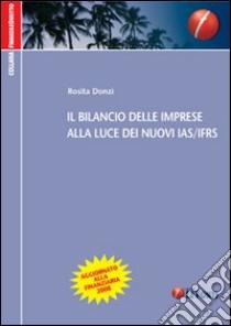 Il bilancio delle imprese alla luce dei nuovi IAS/IFRS libro di Donzì Rosita