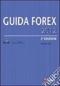 Guida Forex 2012 libro