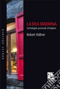 La Dea madrina libro di Hültner Robert