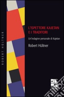 L'ispettore Kajetan e gli impostori libro di Hültner Robert