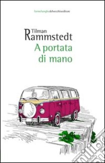 A portata di mano libro di Rammstedt Tilman