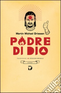 Padre di Dio libro di Driessen Martin Michael