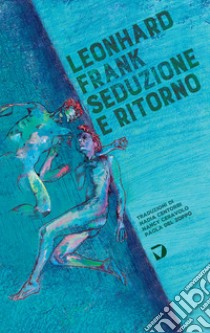 Seduzione e ritorno libro di Frank Leonhard; Del Zoppo P. (cur.)