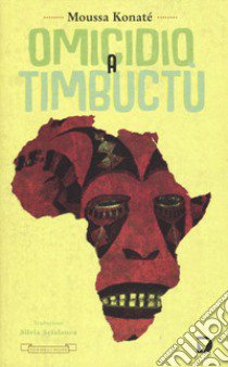 Omicidio a Timbuctù libro di Konaté Moussa