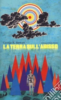 La terra sull'abisso libro di Stewart George R.