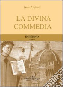 Divina commedia. Inferno canto 1° libro di Alighieri Dante