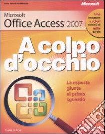 Microsoft Office Access 2007 libro di Frye Curtis