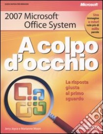 Microsoft Office System 2007 libro di Joyce Jerry - Moon Marianne