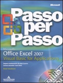 Microsoft Office Excel 2007. Visual basic for applications. Con CD-ROM libro di Jacobson Reed