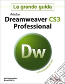 Adobe Dreamweaver CS3 Professional. La grande guida. Con CD-ROM libro di Castrofino Nicola - Gioffrè Bruno