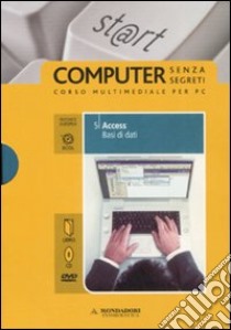 Access. Basi di dati. ECDL. Con DVD e CD-ROM (5) libro di Pezzoni Paolo - Pezzoni Sergio