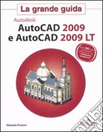 Autodesk. AutoCad 2009 e AutoCad 2009 LT libro di Pruneri Edoardo