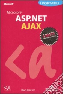 Microsoft Asp.net Ajax libro di Esposito Dino