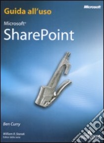 Microsoft SharePoint libro di Curry Ben