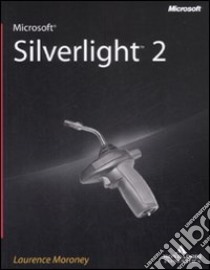 Microsoft Silverlight 2 libro di Moroney Laurence