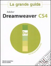 Adobe Dreamweaver CS4. La grande guida. Con DVD-ROM libro di Castrofino Nicola - Gioffrè Bruno