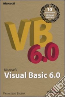 Microsoft Visual Basic 6.0 libro di Balena Francesco