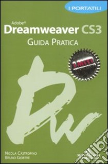 Adobe Dreamweaver CS3. Guida pratica. I portatili libro di Castrofino Nicola - Gioffrè Bruno