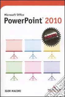 Microsoft Office PowerPoint 2010 libro di Macori Igor