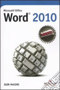 Microsoft Office Word 2010 libro di Macori Igor