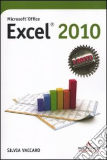 Microsoft Office Excel 2010 libro di Vaccaro Silvia