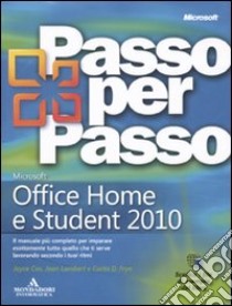 Microsoft Office Home e Student 2010 libro di Cox Joyce - Lambert Joan - Frye Curtis