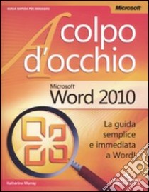 Microsoft Word 2010 libro di Murray Katherine