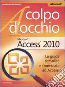 Microsoft Access 2010 libro di Frye Curtis