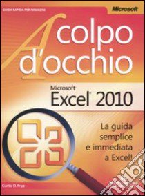 Microsoft Excel 2010 libro di Frye Curtis