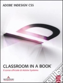 Adobe InDesign CS5. Classroom in a book libro