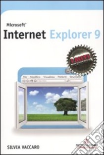 Internet Explorer 9 libro di Vaccaro Silvia