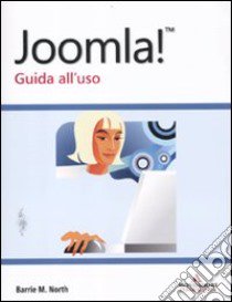 Joomla! Guida all'uso libro di North Barrie M.